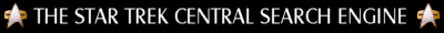 THE STAR TREK CENTRAL SEARCH ENGINE